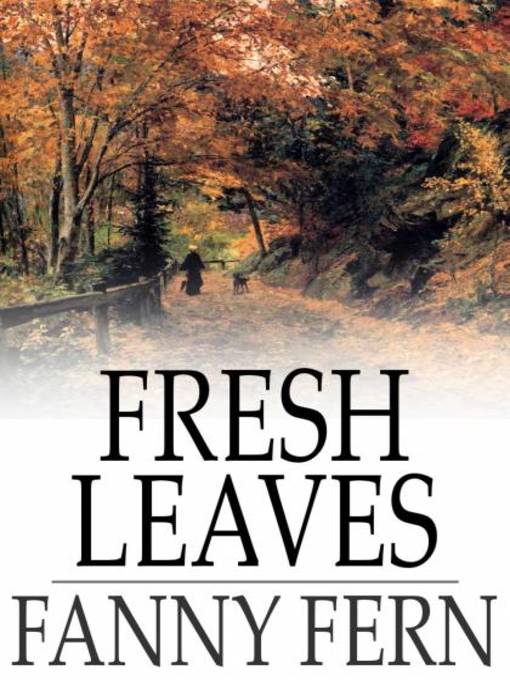Title details for Fresh Leaves by Fanny Fern - Wait list